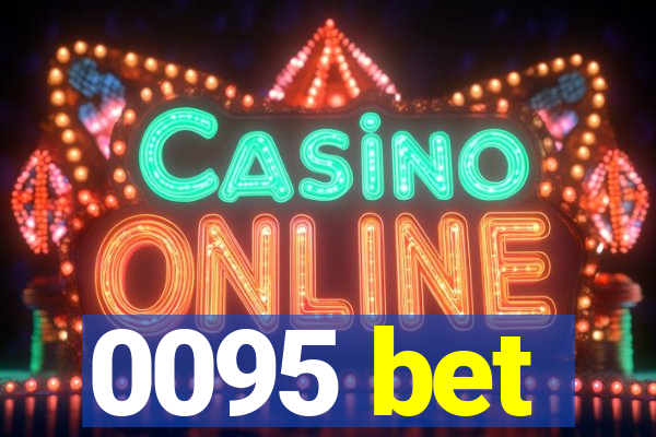 0095 bet